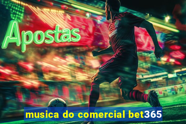 musica do comercial bet365